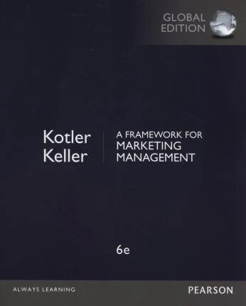 A Framework for Marketing Management, Global Edition, 6e - Image 6