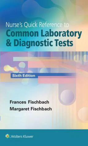 Nurse's Quick Reference to Common Laboratory & Diagnostic Tests - Image 44